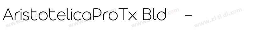 AristotelicaProTx Bld字体下载字体转换